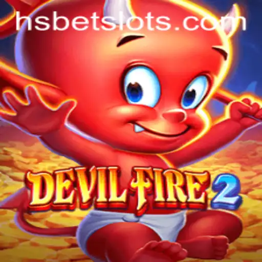 Dive Into the Exciting World of DevilFire2 with HSBET